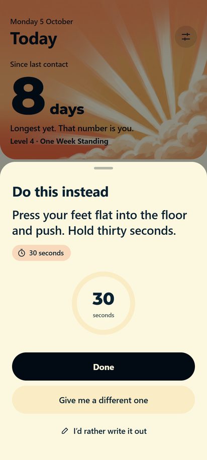 After tapping the button: one small task to do instead, with a thirty-second timer.
